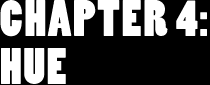Chapter 4: Hue